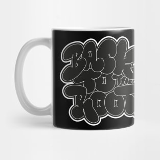 Back to the roots of Hip Hop - Hip Hop, Bubble Style Graffiti Mug